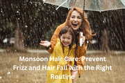 Monsoon Hair Care: Prevent Frizz and Hair Fall with the Right Routine