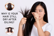 Why Is Your Hair Still Dry After Oiling? 5 Mistakes To Avoid
